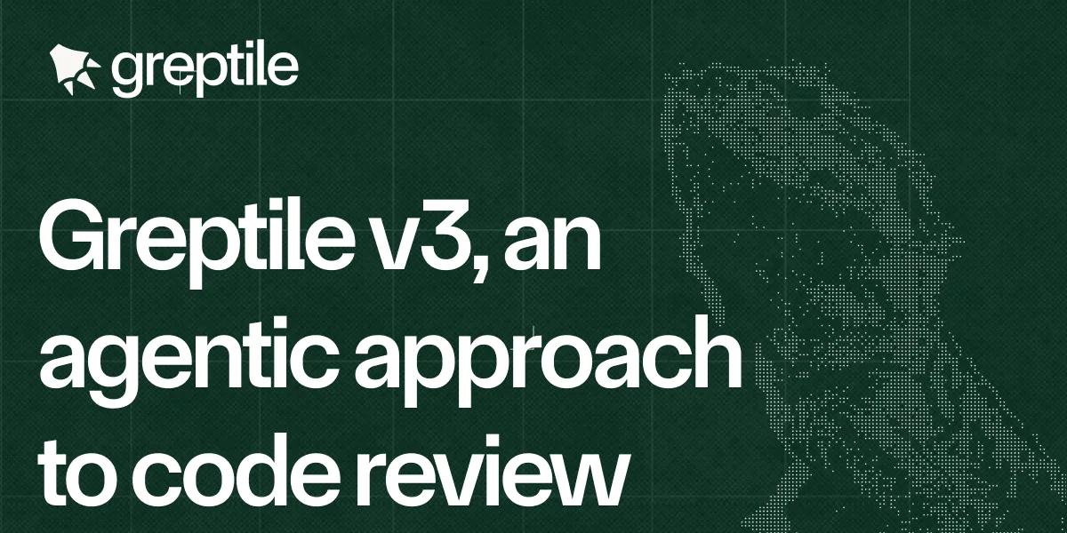 Greptile v3: Agentic AI Code Review with 256% Better Results | Greptile